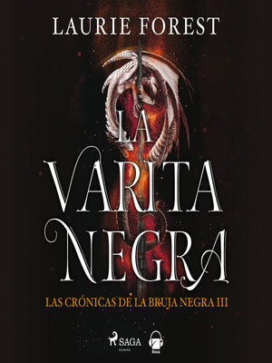 cover image of La varita negra. Las crónicas de la Bruja Negra Volume III